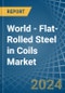 World - Flat-Rolled Steel in Coils - Market Analysis, Forecast, Size, Trends and insights - Product Image