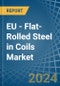 EU - Flat-Rolled Steel in Coils - Market Analysis, Forecast, Size, Trends and insights - Product Image