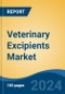 Veterinary Excipients Market - Global Industry Size, Share, Trends, Opportunity, and Forecast, 2019-2029F - Product Thumbnail Image