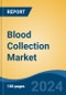 Blood Collection Market - Global Industry Size, Share, Trends, Opportunity, and Forecast, 2019-2029F - Product Thumbnail Image