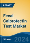 Fecal Calprotectin Test Market - Global Industry Size, Share, Trends, Opportunity, and Forecast, 2019-2029F- Product Image