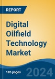 Digital Oilfield Technology Market - Global Industry Size, Share, Trends, Opportunity, and Forecast, 2019-2029F- Product Image