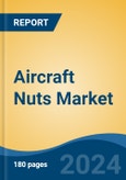 Aircraft Nuts Market - Global Industry Size, Share, Trends, Opportunity, and Forecast, 2019-2029F- Product Image