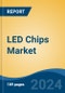 LED Chips Market - Global Industry Size, Share, Trends, Opportunity, and Forecast, 2019-2029F - Product Thumbnail Image