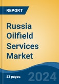 Russia Oilfield Services Market, By Region, Competition, Forecast & Opportunities, 2019-2029F- Product Image