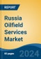 Russia Oilfield Services Market, By Region, Competition, Forecast & Opportunities, 2019-2029F - Product Thumbnail Image