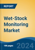 Wet-Stock Monitoring Market - Global Industry Size, Share, Trends, Opportunity, and Forecast, 2019-2029F- Product Image