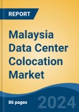 Malaysia Data Center Colocation Market, By Region, Competition, Forecast & Opportunities, 2019-2029F- Product Image