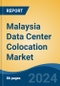 Malaysia Data Center Colocation Market, By Region, Competition, Forecast & Opportunities, 2019-2029F - Product Image