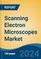 Scanning Electron Microscopes Market - Global Industry Size, Share, Trends, Opportunity, and Forecast, 2019-2029F - Product Image