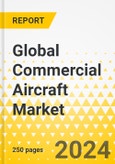 Global Commercial Aircraft Market - 2024-2043 - Market Dynamics, Competitive Landscape, Strategies & Key Plans for OEMs, Trends & Growth Opportunities and Market Outlook - Airbus, Boeing, Embraer, Comac, ATR- Product Image