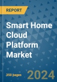 Smart Home Cloud Platform Market - Global Industry Analysis, Size, Share, Growth, Trends, and Forecast 2031 - By Product, Technology, Grade, Application, End-user, Region: (North America, Europe, Asia Pacific, Latin America and Middle East and Africa)- Product Image