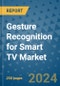 Gesture Recognition for Smart TV Market - Global Industry Analysis, Size, Share, Growth, Trends, and Forecast 2031 - By Product, Technology, Grade, Application, End-user, Region: (North America, Europe, Asia Pacific, Latin America and Middle East and Africa) - Product Image