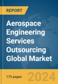 Aerospace Engineering Services Outsourcing Global Market Report 2024- Product Image