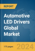 Automotive LED Drivers Global Market Report 2024- Product Image