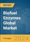 Biofuel Enzymes Global Market Report 2024- Product Image