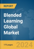 Blended Learning Global Market Report 2024- Product Image