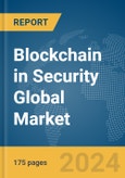 Blockchain in Security Global Market Report 2024- Product Image