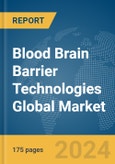 Blood Brain Barrier Technologies Global Market Report 2024- Product Image