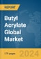 Butyl Acrylate Global Market Report 2024 - Product Thumbnail Image