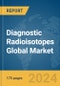 Diagnostic Radioisotopes Global Market Report 2024 - Product Image