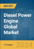 Diesel Power Engine Global Market Report 2024- Product Image