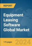 Equipment Leasing Software Global Market Report 2024- Product Image