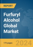 Furfuryl Alcohol Global Market Report 2024- Product Image