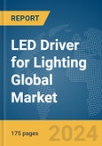 LED Driver for Lighting Global Market Report 2024- Product Image