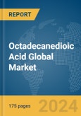 Octadecanedioic Acid Global Market Report 2024- Product Image