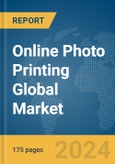 Online Photo Printing Global Market Report 2024- Product Image