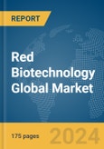 Red Biotechnology Global Market Report 2024- Product Image