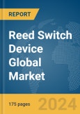 Reed Switch Device Global Market Report 2024- Product Image