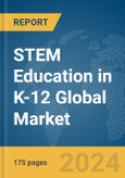 STEM Education in K-12 Global Market Report 2024- Product Image