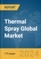 Thermal Spray Global Market Report 2024 - Product Thumbnail Image