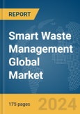 Smart Waste Management Global Market Report 2024- Product Image