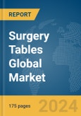 Surgery Tables Global Market Report 2024- Product Image