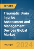 Traumatic Brain Injuries Assessment and Management Devices Global Market Report 2024- Product Image