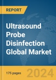 Ultrasound Probe Disinfection Global Market Report 2024- Product Image