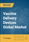 Vaccine Delivery Devices Global Market Report 2024 - Product Image