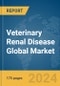 Veterinary Renal Disease Global Market Report 2024 - Product Image