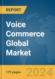 Voice Commerce Global Market Report 2024- Product Image