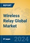 Wireless Relay Global Market Insights 2024, Analysis and Forecast to 2029, by Manufacturers, Regions, Technology, Application, Product Type - Product Thumbnail Image