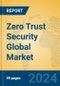 Zero Trust Security Global Market Insights 2024, Analysis and Forecast to 2029, by Market Participants, Regions, Technology, Application - Product Image