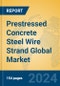 Prestressed Concrete Steel Wire Strand Global Market Insights 2024, Analysis and Forecast to 2029, by Manufacturers, Regions, Technology, Application, Product Type - Product Image