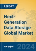 Next-Generation Data Storage Global Market Insights 2024, Analysis and Forecast to 2029, by Market Participants, Regions, Technology, Application- Product Image