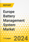 Europe Battery Management System Market: Focus on Application, Product, and Country - Analysis and Forecast, 2024-2033- Product Image