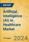 Artificial Intelligence (AI) in Healthcare Market - Focused Insights 2024-2029 - Product Image