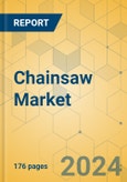 Chainsaw Market - Focused Insights 2024-2029- Product Image