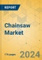 Chainsaw Market - Focused Insights 2024-2029 - Product Thumbnail Image